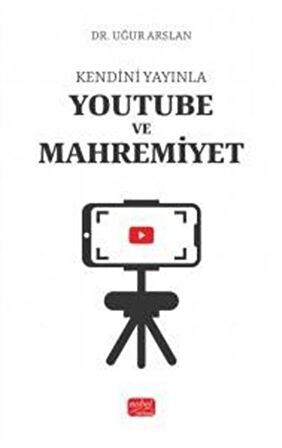 Kendini Yayınla & Youtube ve Mahremiyet / Dr. Uğur Arslan