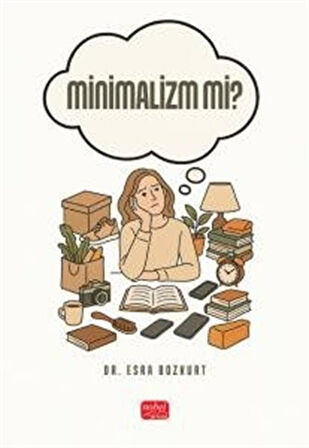Minimalizm mi? / Dr. Esra Bozkurt