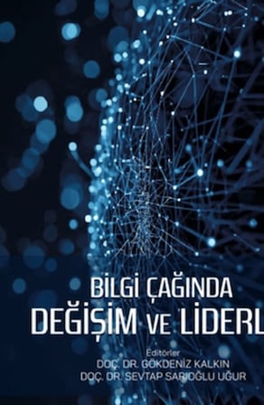 Bilgi Çağında Değişim ve Liderlik