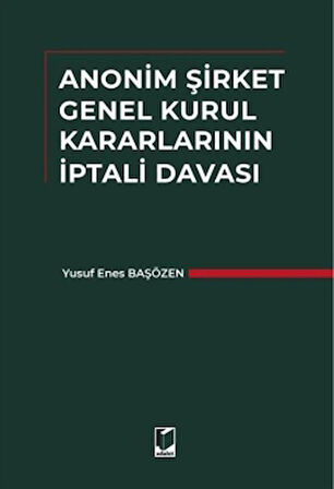 Anonim Şirket Genel Kurul Kararlarının İptali Davası