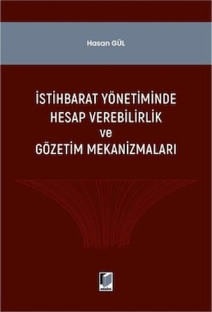 İstihbarat Yönetiminde Hesap Verilebilirlik ve Gözerim Mekanizmaları