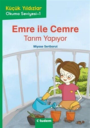 Emre ile Cemre: Tarım Yapıyor / Miyase Sertbarut
