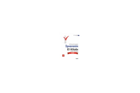 İş Mevzuatı Açısından İşverenin El Kitabı 2026 (Açıklamalar - Belge Örnekleri) Öcal Kemal Evren 25. Baskı, Ocak 2026