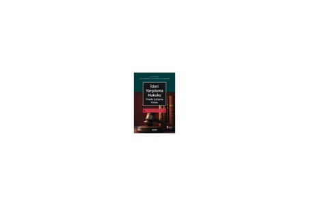 İdari Yargılama Hukuku Pratik Çalışma Kitabı - Tamamı Çözümlü - Doç. Dr. Harun Yılmaz,Arş. Gör. Talha Erdoğmuş,Arş. Gör. Musa Soysal,Arş. Gör. Huzeyfe Aydın 2. Baskı, Şubat 2026