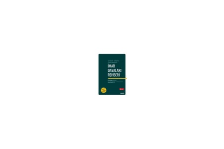 Açıklamalı - İçtihatlı ve Örnek Dilekçelerle İmar Davaları Rehberi Suat Şimşek,Av. İlhami Hazar 8. Baskı, Mart 2026
