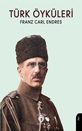 Türk Öyküleri / Franz Carl Endres