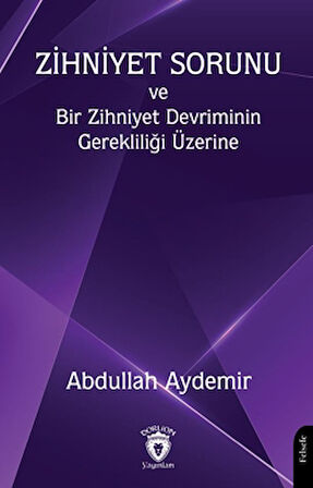 Zihniyet Sorunu ve Bir Zihniyet Devriminin Gerekliliği Üzerine