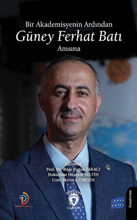 Bir Akademisyenin Ardından - Güney Ferhat Batı Anısına / Kolektif