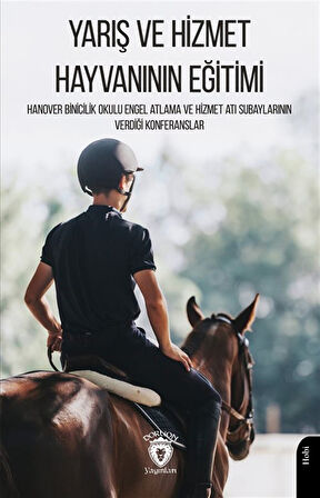 Yarış ve Hizmet Hayvanının Eğitimi Hanover Binicilik Okulu Engel Atlama ve Hizmet Atı Subaylarının Verdiği Konferanslar / Kolektif