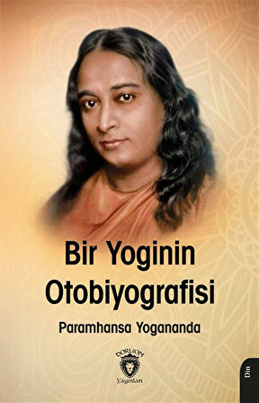 Bir Yogi'nin Otobiyografisi / Sri Sri Paramahansa Yogananda