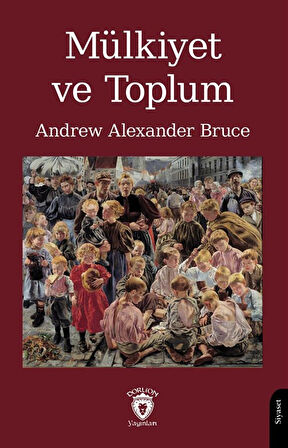 Mülkiyet ve Toplum / Andrew Alexander Bruce