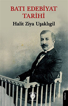 Batı Edebiyat Tarihi / Halit Ziya Uşaklıgil