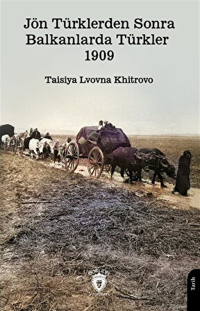 Jön Türklerden Sonra Balkanlarda Türkler 1909 / Taisiya Lvovna Khitrovo