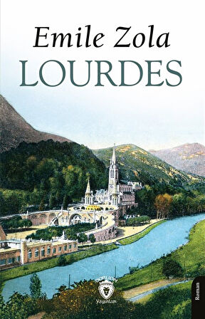 Lourdes / Emile Zola