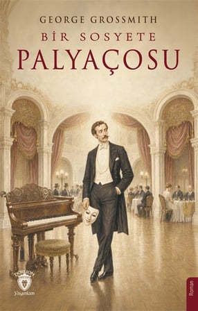 Bir Sosyete Palyaçosu / George Grossmith