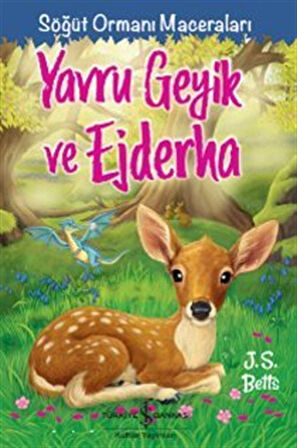 Yavru Geyik Ve Ejderha Söğüt Ormanı Maceraları / J. S. Betts