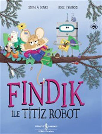 Fındık İle Titiz Robot / Xochıl A.Schütz