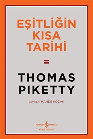 Eşitliğin Kısa Tarihi / Thomas Piketty