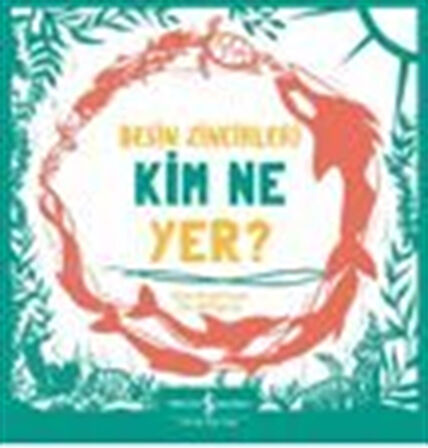 Besin Zincirleri Kim Ne Yer? / Sam Hutchinson