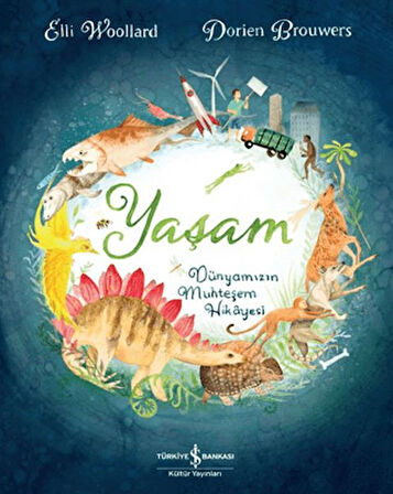 Kitap: Yaşam - Dünyamızın Muhteşem Hikayesi