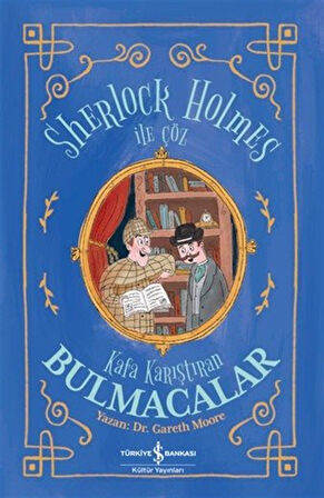Sherlock Holmes İle Çöz / Kafa Karıştıran Bulmacalar / Gareth Moore