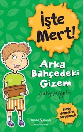 İşte Mert! – Arka Bahçedeki Gizem
