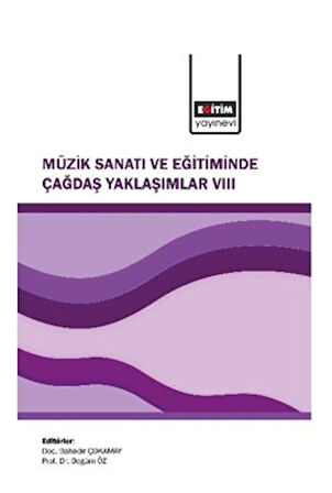 Müzik Sanatı ve Eğitiminde Çağdaş Yaklaşımlar VIII