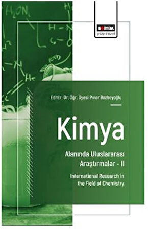 Kimya Alanında Uluslararası Araştırmalar- II