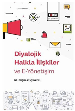 Diyalojik Halkla İlişkiler ve E-Yönetişim