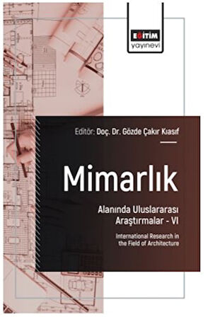 Mimarlık Alanında Uluslararası Araştırmalar – VI