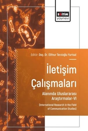 İletişim Çalışmaları Alanında Uluslararası Araştırmalar - 6