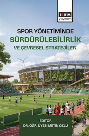 Spor Yönetiminde Sürdürülebilirlik ve Çevresel Stratejiler