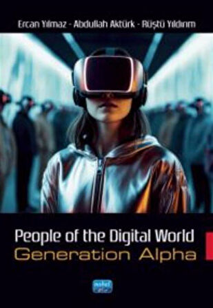 People Of The Dıgıtal Word - Generation Alpha / Kolektif