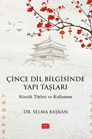 Çince Dil Bilgisinde Yapı Taşları-Sözcük Türleri ve Kullanımı
