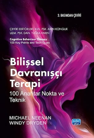 Bilişsel Davranışçı Terapi: 100 Anahtar Nokta ve Teknik