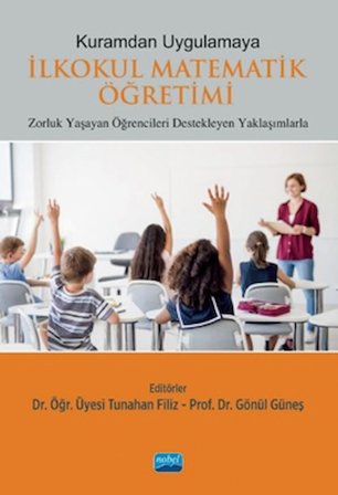 Kuramdan Uygulamaya İlkokul Matematik Öğretimi