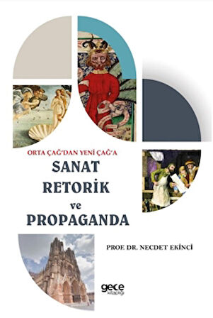 Orta Çağ’dan Yeni Çağ’a Sanat Retorik ve Propaganda
