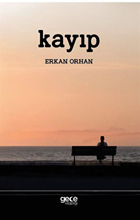 Kayıp / Erkan Orhan