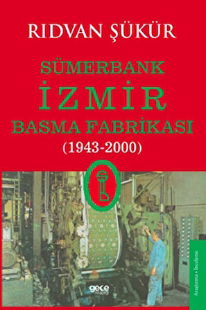 Sümerbank İzmir Basma Fabrikası (1943-2000)