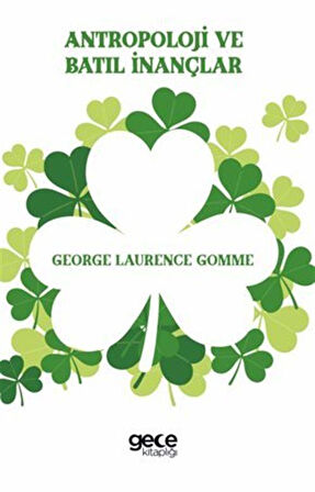 Antropoloji ve Batıl İnançlar / George Laurence Gomme