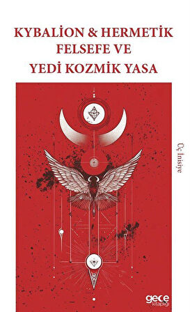 Kybalion - Hermetik Felsefe ve Yedi Kozmik Yasa / Kybalion