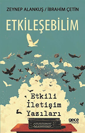 Etkileşebilim & Etkili İletişim Yazıları / İbrahim Çetin