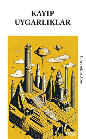 Kayıp Uygarlıklar / Emory Adams Allen