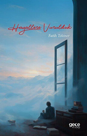 Hayallere Vurulduk / Fatih Tekiner