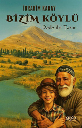 Bizim Köylü & Dede ile Torun / İbrahim Karay
