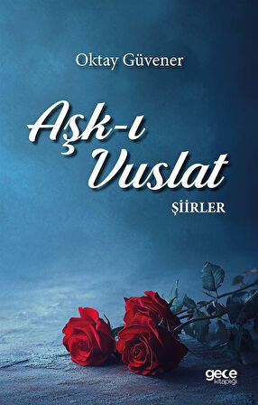 Aşk-ı Vuslat / Oktay Güvener
