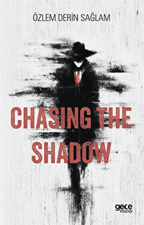 Chasing the Shadow / Doç. Dr. Özlem Derin Sağlam