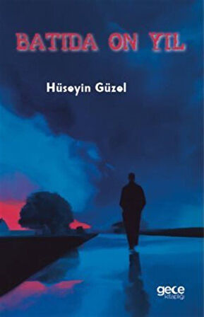 Batıda On Yıl / Hüseyin Güzel