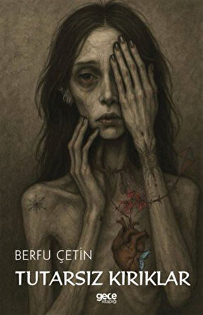 Tutarsız Kırıklar / Berfu Çetin