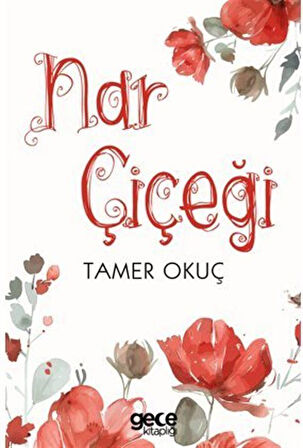 Nar Çiçeği / Tamer Okuç